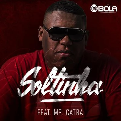 Soltinha 專輯 DJ Tubarão/Mr. Catra/Dj Risada