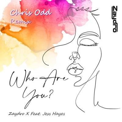 Who Are You (Chris Odd Remix) 专辑 Zaydro/ZROQ