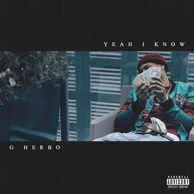 Yeah I Know 專輯 G Herbo