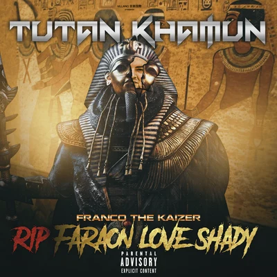 Tutan Kamun (R.I.P. Faraon Love Shady) 專輯 Fenix eme cee/Franco The Kaizer