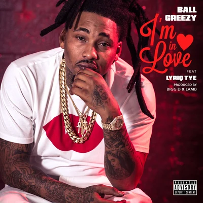 Ball GreezySnoop DoggLil Duval Im In Love (feat. Lyriq Tye)