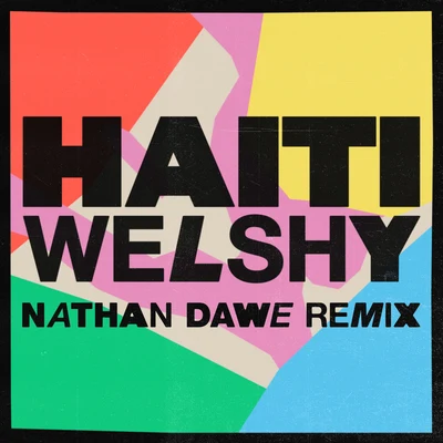 Haiti (Nathan Dawe Remix) 專輯 Nathan Dawe