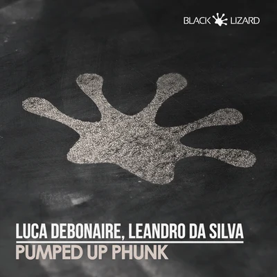 Pumped Up Phunk 專輯 Leandro Da Silva/Luca Debonaire