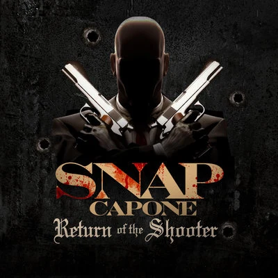 Return of the Shooter 专辑 Snap Capone/1st Born/Stardom