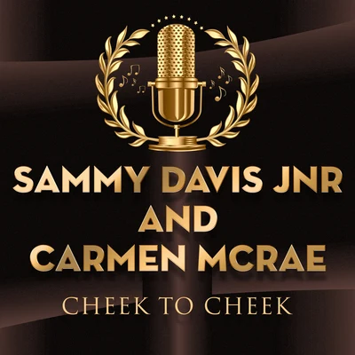 Cheek To Cheek 专辑 Sammy Davis Jnr