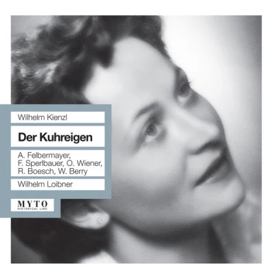 Kienzl: Der Kuhreigen (1951) 專輯 Wilhelm Loibner/Gré Brouwenstijn/Giuseppe Verdi/Wiener Symphoniker