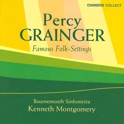 GRAINGER: Famous Folk Settings 专辑 Kenneth Montgomery/Bournemouth Sinfonietta