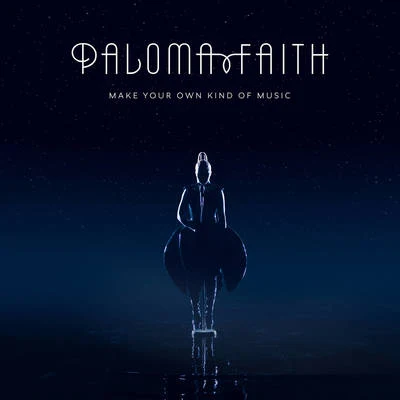 Make Your Own Kind of Music 專輯 Paloma Faith