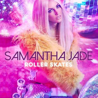 Roller Skates 專輯 Samantha Jade