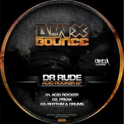 Dr Rude Acid Rocker EP