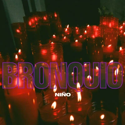 Niño 專輯 Le Parody/BRONQUIO