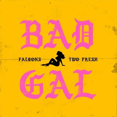 FalconsYoung ThugA-Trak24hrs Bad Gal