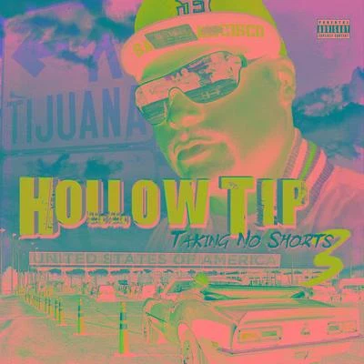 Taking No Shorts 3 專輯 Hollow Tip/Spice 1/Freako