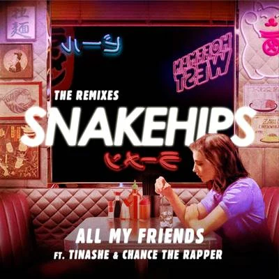 SnakehipsKaleem Taylor All My Friends (The Remixes)