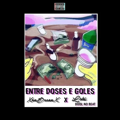 Entre Doses e Goles 專輯 Loki/Tellaman/Zingah/K.O/SKHANDAWORLD