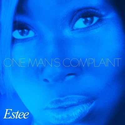 One Mans Complaint 專輯 Estee/Ben Bizzy/ICESPAZZ/Fluxfizzy