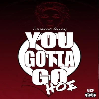 You Gotta Go Hoe 专辑 Casper Capone/Lou E Slicc/Namelezz/Boogie Locz/40 Cal