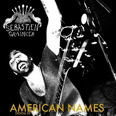 American Names 專輯 Broken Social Scene/Sebastien Grainger