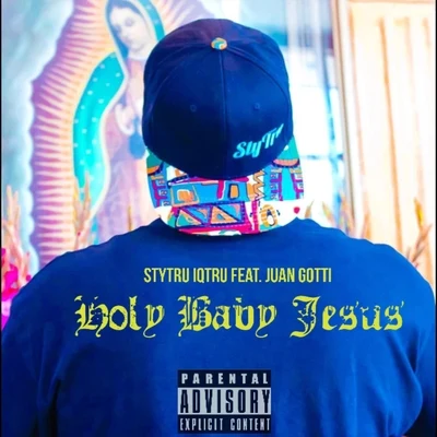 Juan Gotti Holy Baby Jesus (feat. Juan Gotti)