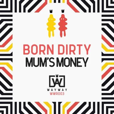 Mums Money 專輯 Option4/Born Dirty