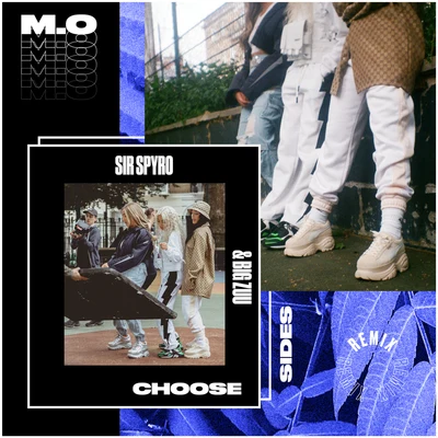 Choose Sides (Sir Spyro Remix) 專輯 M.O/Chip