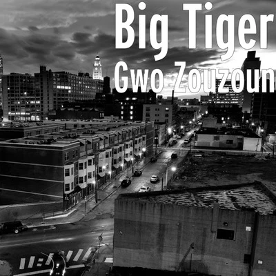 BIG PICArchie LeeBig TigerSwishahouseBongo Gwo Zouzoun