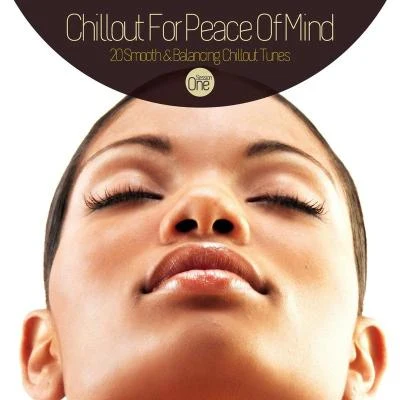 Chillout for Peace of Mind - 20 Smooth & Balancing Chillout Tunes Session One 專輯 JEN