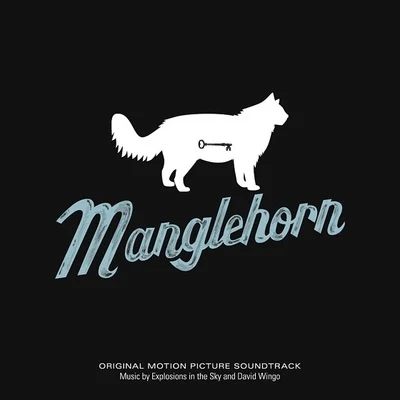 Manglehorn (Original Motion Picture Soundtrack) 专辑 Explosions In The Sky