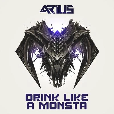 Drink Like a Monsta 专辑 Arius