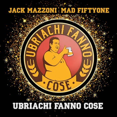 Ubriachi Fanno Cose 專輯 Ketty Passa/Jack Mazzoni/El 3Mendo/Paolo Noise/Joe Berte