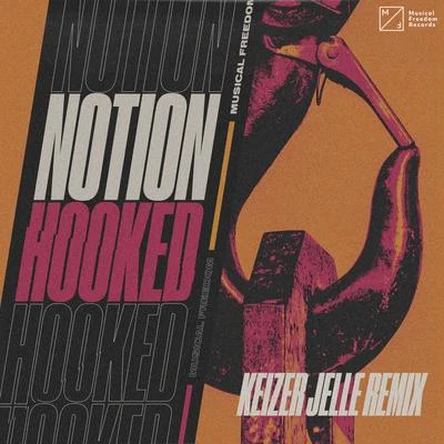 Hooked (Keizer Jelle Remix) 專輯 NOTION