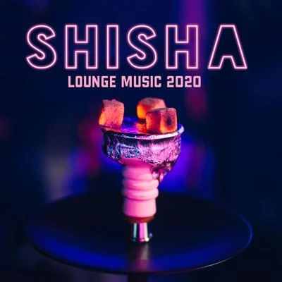 Minimal Lounge Shisha Lounge Music 2020