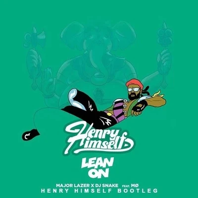 Lean On (Henry Himself Bootleg) 專輯 Henry Himself