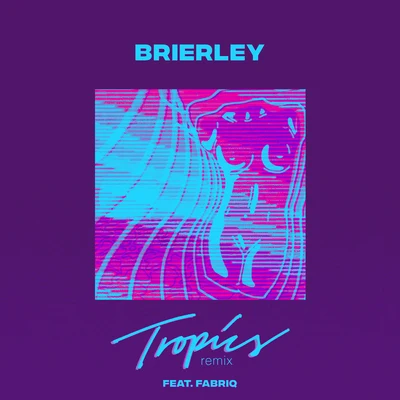 BrierleyFilio Tropics (Remix)