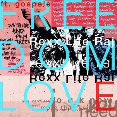 Freedom Love (feat. Goapele) 專輯 Rexx Life Raj