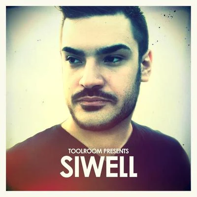 Toolroom Presents: Siwell 專輯 Siwell