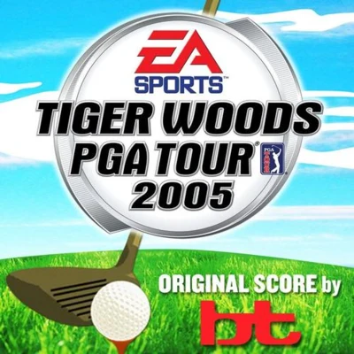 Tiger Woods PGA Tour 2005 OST 專輯 BT