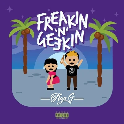 Freakin n Geekin 专辑 Kap-G