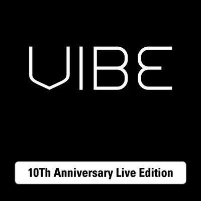 VIBE 10Th Anniversary Live Edition (Live) 專輯 Vibe