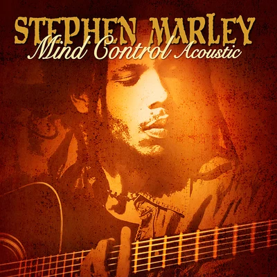 Mind Control (Acoustic) 專輯 Stephen Marley