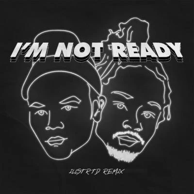 Brian Fresco Im Not Ready (Illstrtd Remix)