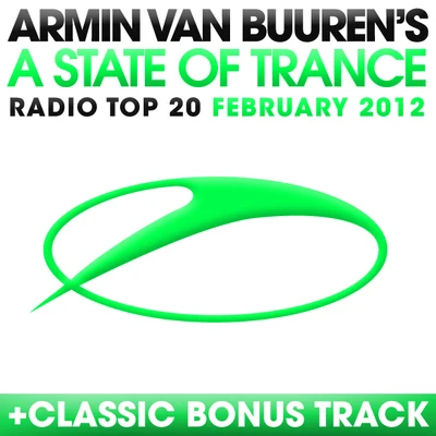 A State Of Trance Radio Top 20 - February 2012 專輯 Armin van Buuren/The Thrillseekers/A-Force/Yahel/Luminary