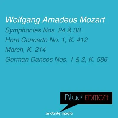 Joze Falout blue edition - Mozart: symphonies no是. 24, 38 horn concerto no. 1, K. 412