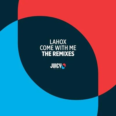 Come With Me-The Remixes 專輯 Lahox/Deorro/Chris Melin/Loudan/Sevag