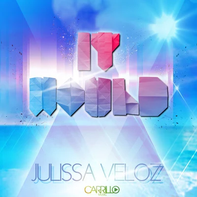 It Would 專輯 Kae Lou/Julissa Veloz/Liam Keegan