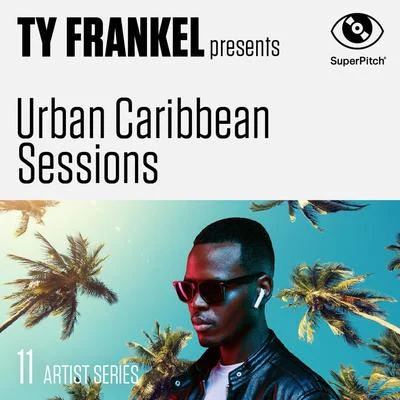 Ty Frankel Presents (Urban Caribbean Sessions) 專輯 Chief Duck Foot/Ty Frankel/Aisa/Louy Fierce/Las Venus