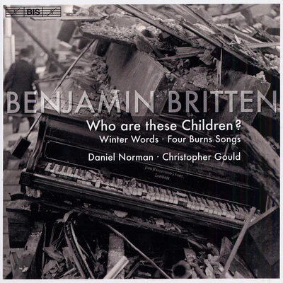 BRITTEN, B.: Who are these Children?Winter WordsA Birthday Hansel (excerpts) (Daniel Norman) 專輯 Daniel Norman