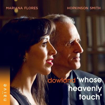 Dowland: Whose Heavenly Touch 专辑 Hopkinson Smith