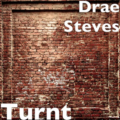 Turnt 專輯 Drae Steves/Daniyel/2Eleven/Mak Billion