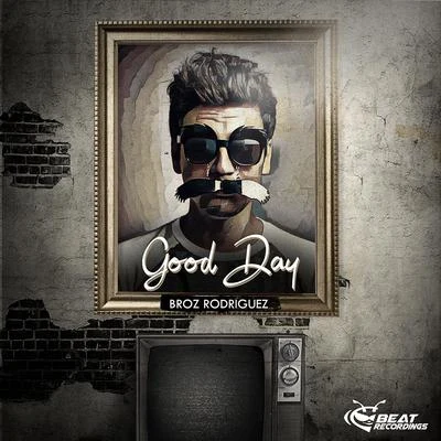 Good Day 專輯 Broz Rodriguez